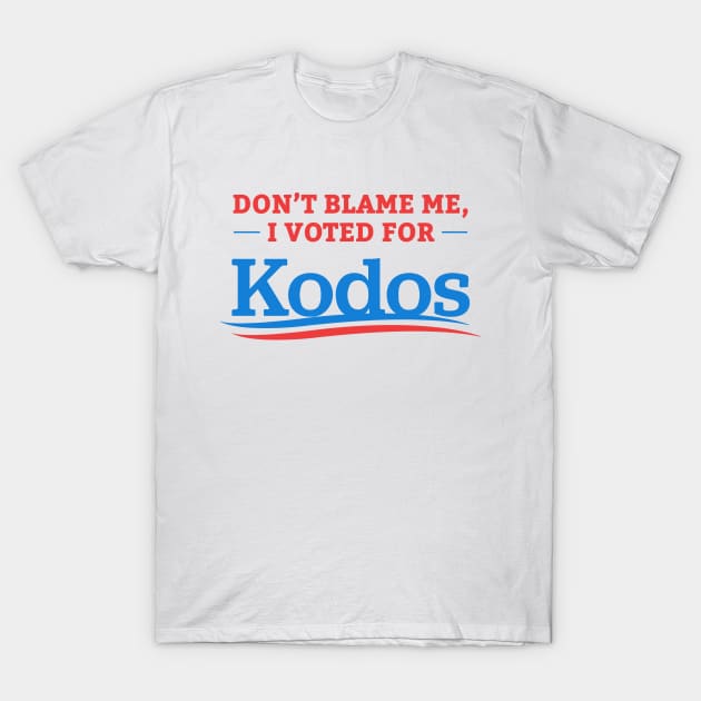 Don't Blame Me I Voted For Kodos T-Shirt by dumbshirts